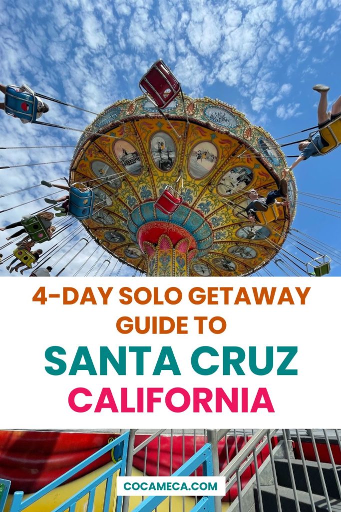 A Pinterest post for the blog titled 4-Day Solo Getaway Guide to Santa Cruz, California by ©Kate Dana