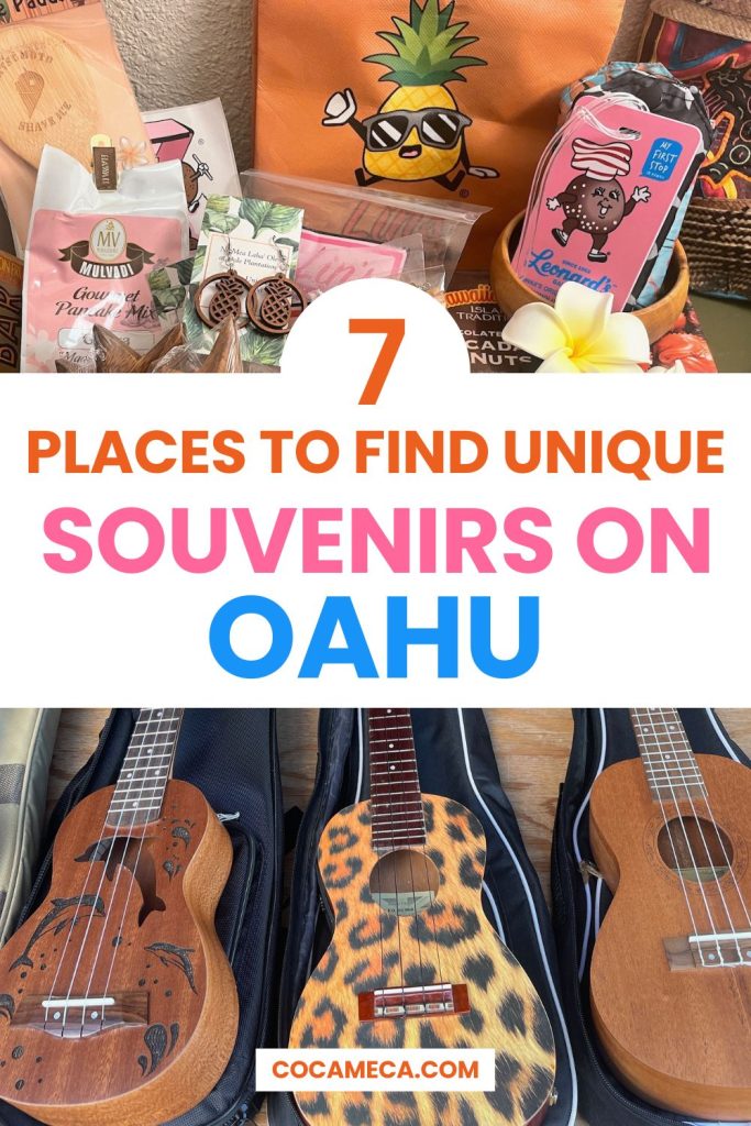 A Pinterest post graphic for the blog titled 7 Places to Find Unique Souvenirs on Oahu © Kate Dana