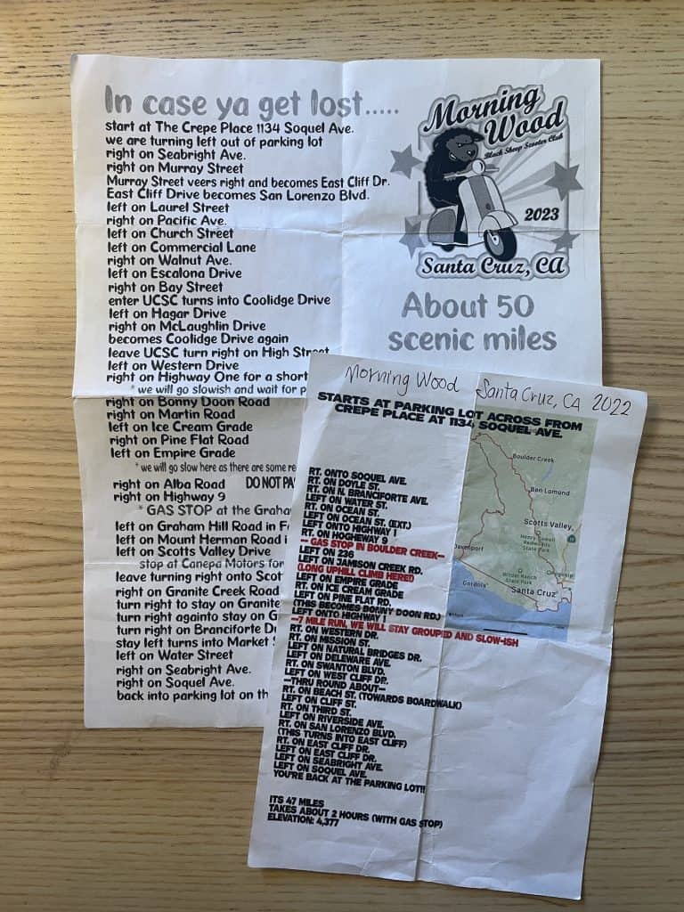 Printed on paper from 2022 and 2023 are directions featuring left and right turns, names of road and major highways, and stops along the way,  show routes for the rides of Morning Wood Classic Scooter Weekend in Santa Cruz, CA photo ©Kate Dana